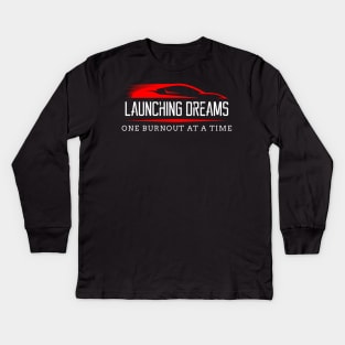 Launching Dreams One Burnout at a Time Drag Racing Race Car Kids Long Sleeve T-Shirt